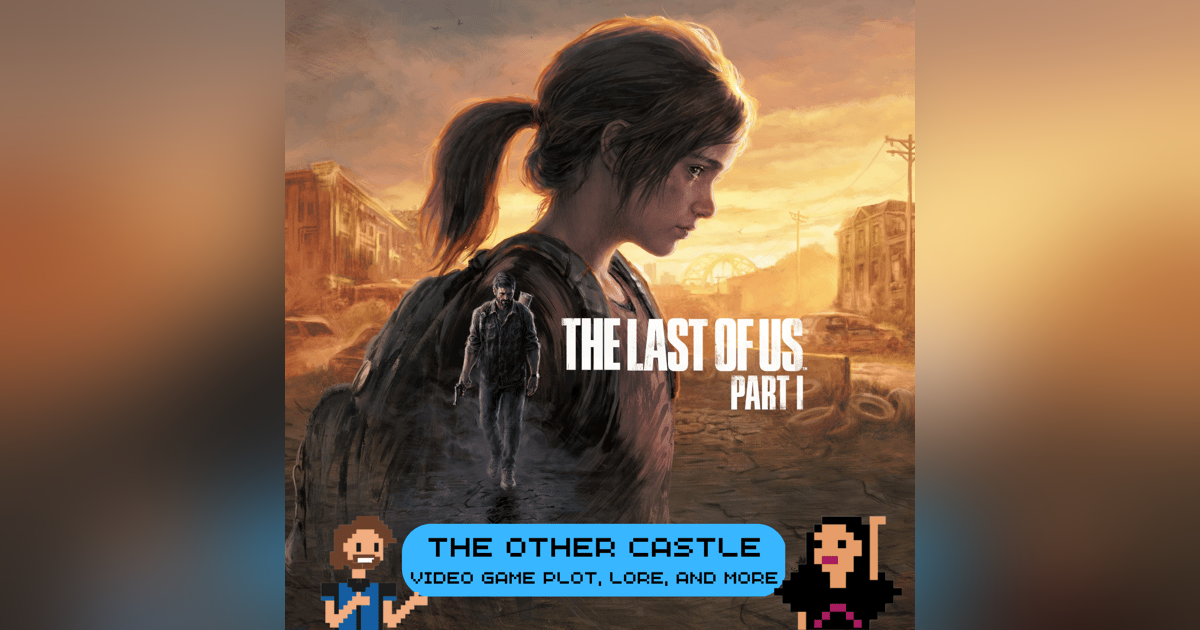 The Last of Us Part 1 The Last of Us Part 1