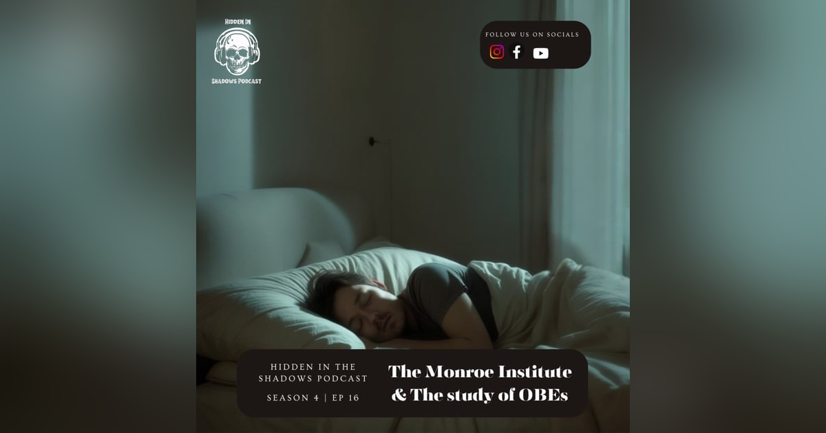 The Monroe Institute & The Study Of OBE's The Monroe Institute & The Study Of OBE's