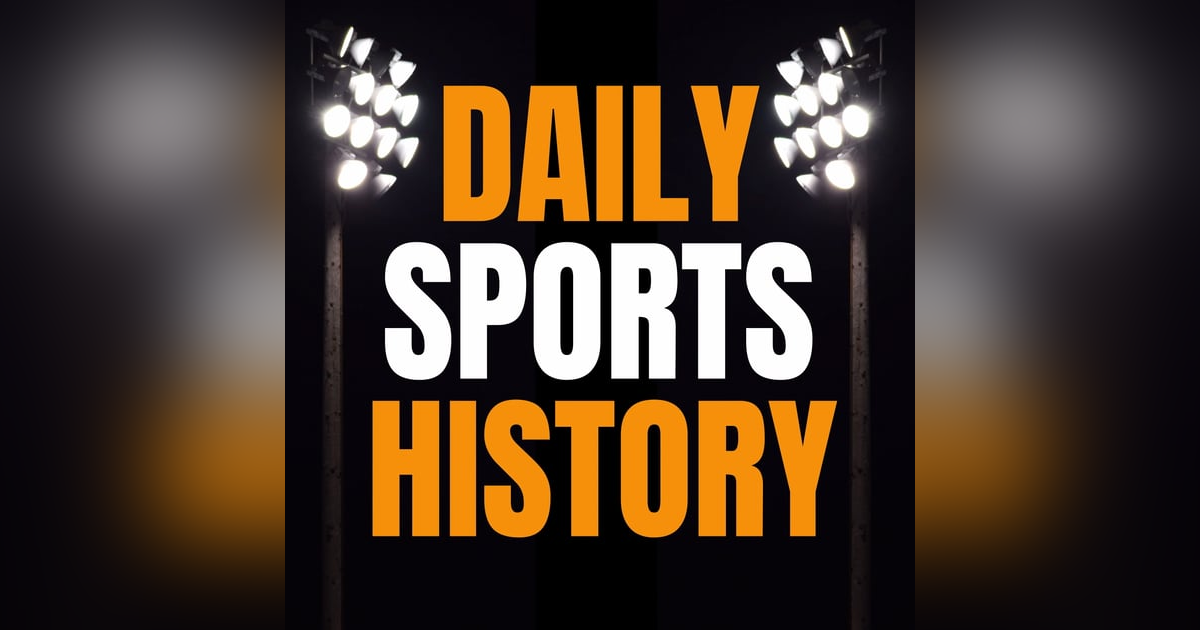 Daily Sports History - Reviewed Daily Sports History - Reviewed
