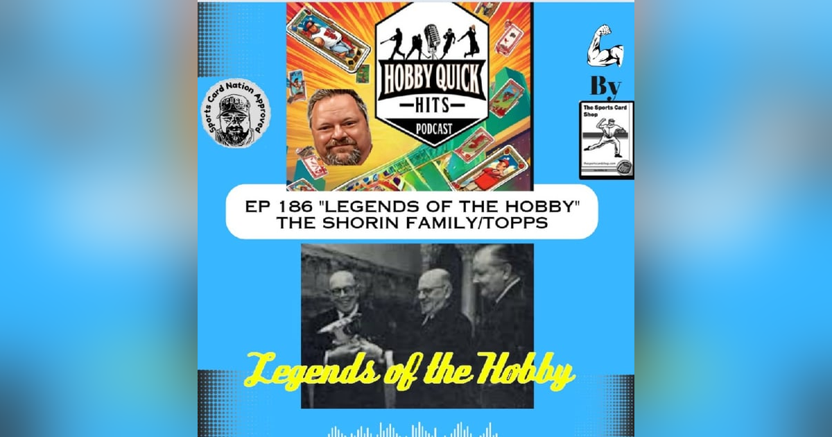 Hobby Quick Hits Ep.186 LOTH: The Shorin Family/Topps Hobby Quick Hits Ep.186 LOTH: The Shorin Family/Topps