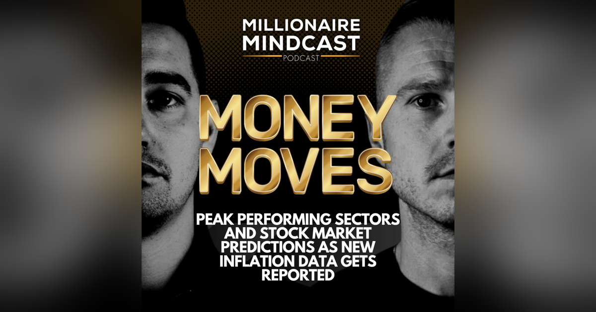Peak Performing Sectors and Stock Market Predictions As New Inflation Data Gets Reported | Money Moves Peak Performing Sectors and Stock Market Predictions As New Inflation Data Gets Reported | Money Moves
