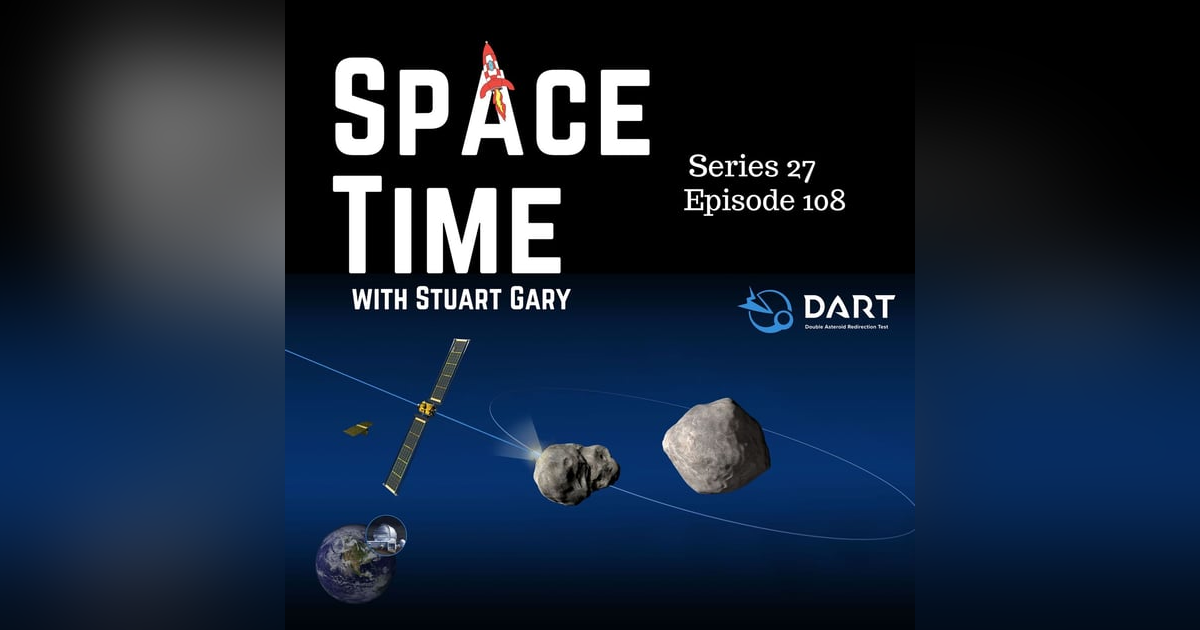 S27E108: NASA's Asteroid Deflection, Lunar Gateway Milestones, and Blue Origin's Latest Success S27E108: NASA's Asteroid Deflection, Lunar Gateway Milestones, and Blue Origin's Latest Success