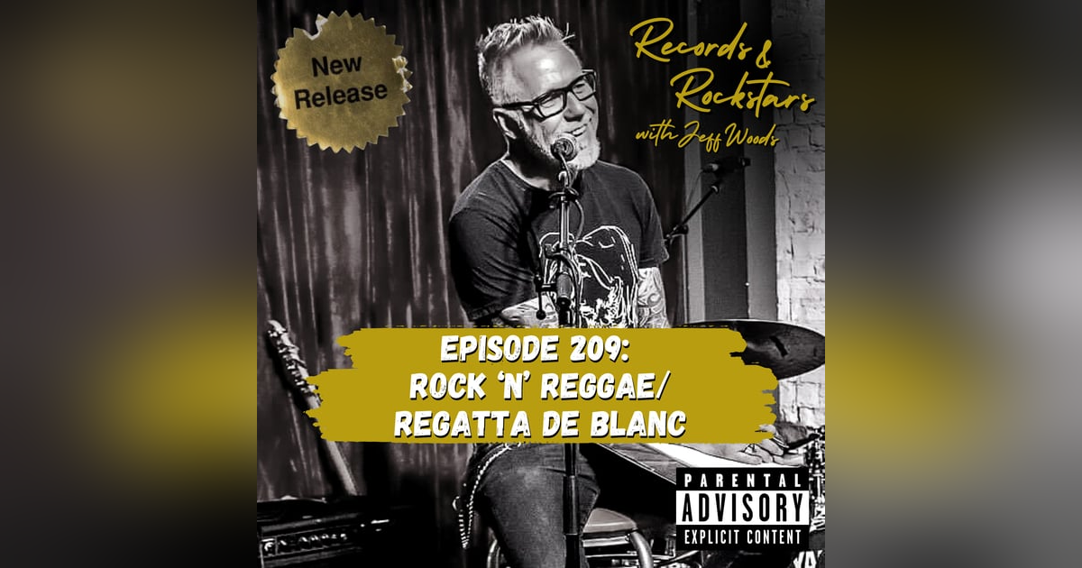 209: Rock 'N' Reggae / Regatta de Blanc 209: Rock 'N' Reggae / Regatta de Blanc
