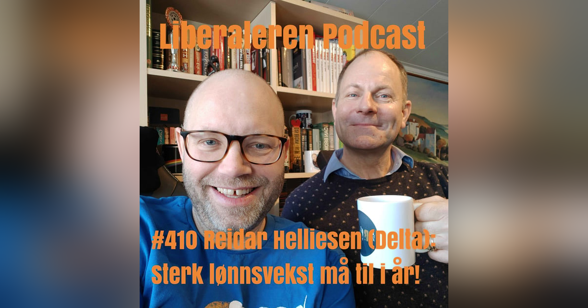#411 Reidar Helliesen (Delta): Sterk lønnsvekst må til i år! #411 Reidar Helliesen (Delta): Sterk lønnsvekst må til i år!
