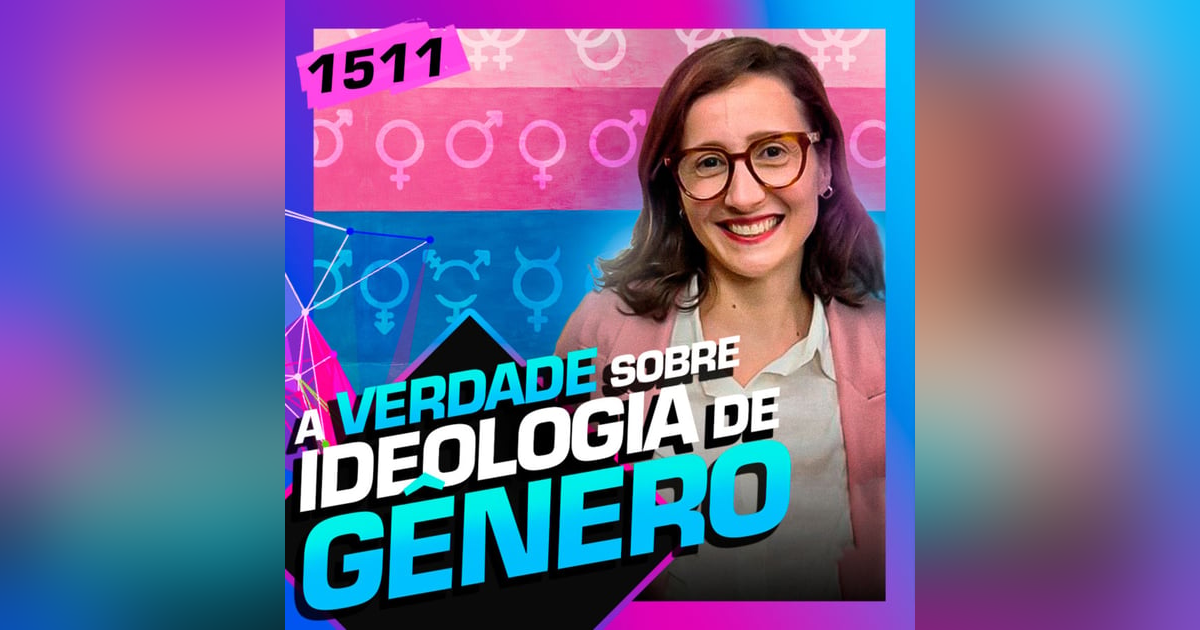 1511 - IDEOLOGIA DE GÊNERO: NINE BORGES 1511 - IDEOLOGIA DE GÊNERO: NINE BORGES