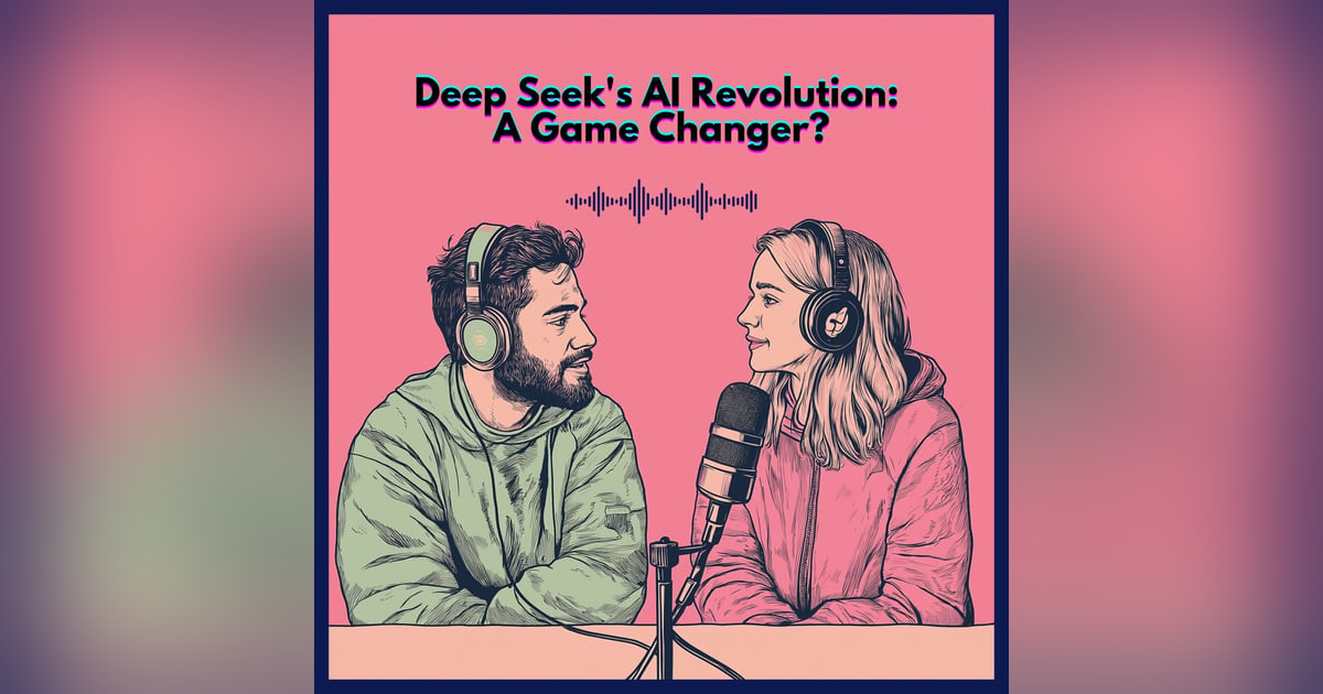 #49. Deep Seek's AI Revolution: A Game Changer? #49. Deep Seek's AI Revolution: A Game Changer?