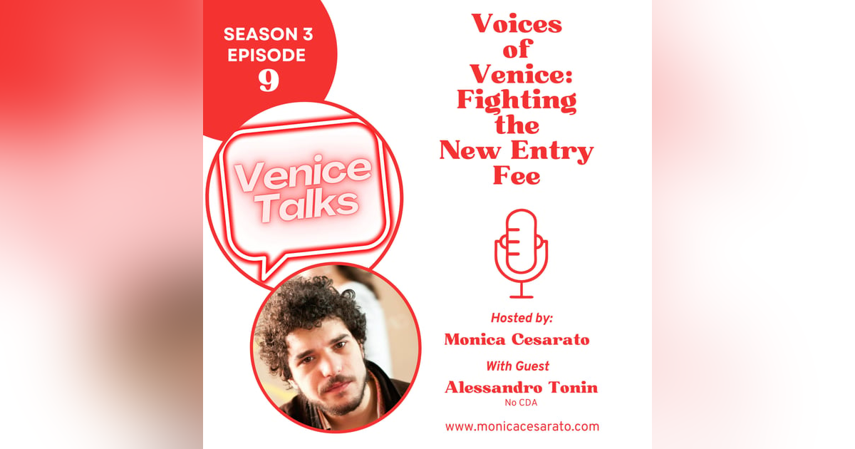 S3 Ep.9 - NoCDA – The Venetian Movement Against the Access Fee | Interview with Alessandro Tonin S3 Ep.9 - NoCDA – The Venetian Movement Against the Access Fee | Interview with Alessandro Tonin