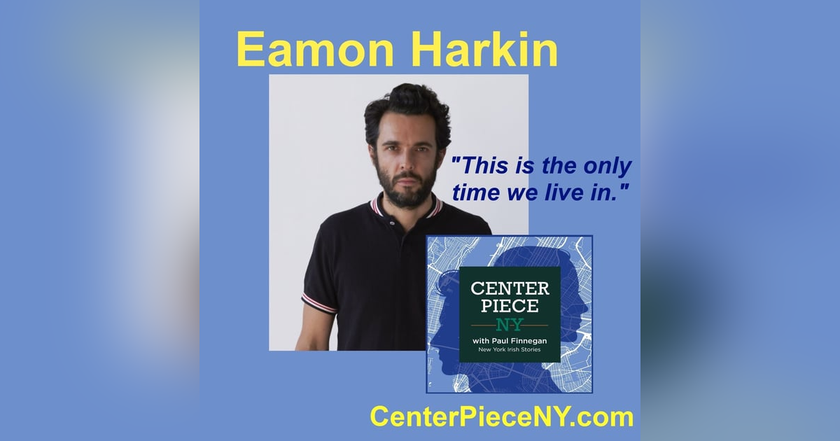 S2E10: Eamon Harkin-This Is The Only Time We Live In. S2E10: Eamon Harkin-This Is The Only Time We Live In.