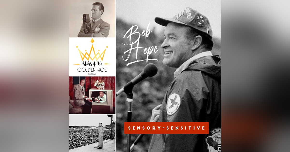 Bob Hope (sensory-sensitive) Bob Hope (sensory-sensitive)