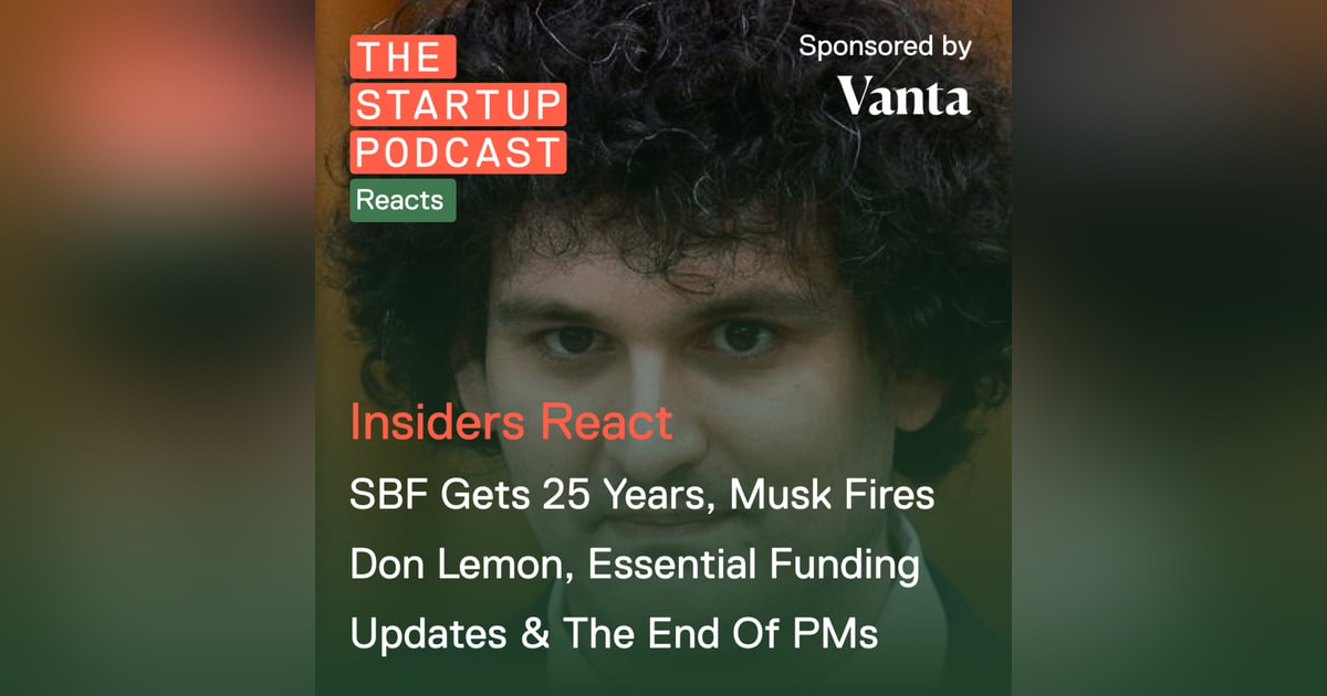 SBF Gets 25 Years, Musk Fires Don Lemon, Essential Funding Updates & The End of PMs (Reacts) SBF Gets 25 Years, Musk Fires Don Lemon, Essential Funding Updates & The End of PMs (Reacts)