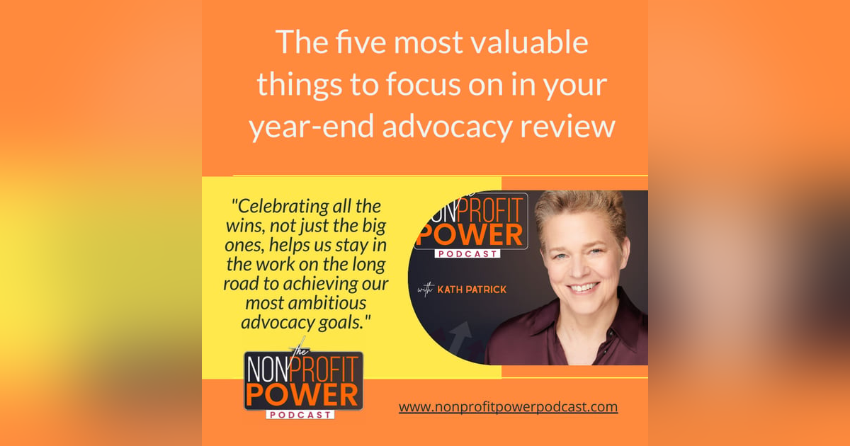 The Five Most Valuable Things to Focus on in Your Year-End Advocacy Review - Episode 28 The Five Most Valuable Things to Focus on in Your Year-End Advocacy Review - Episode 28