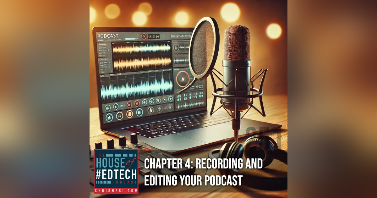 Chapter 4: Recording and Editing Your Podcast - HoET251 Chapter 4: Recording and Editing Your Podcast - HoET251