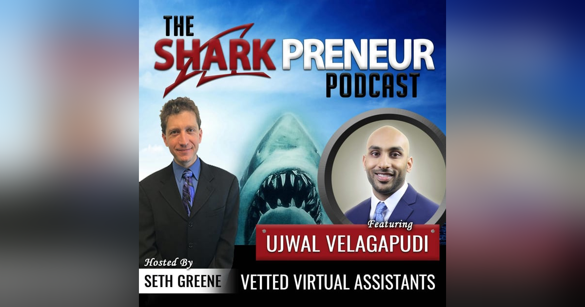 576: Vetted Virtual Assistants with Ujwal Velagapudi 576: Vetted Virtual Assistants with Ujwal Velagapudi