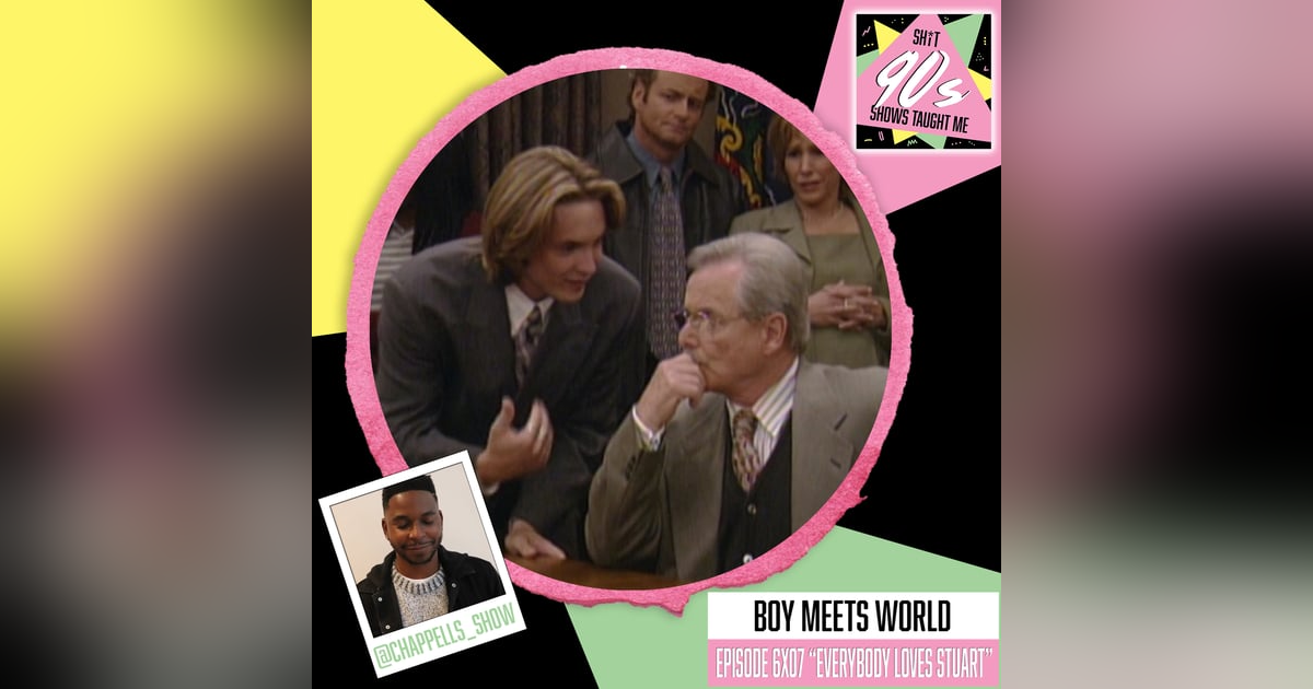 Boy Meets World: Season 6 Episode 7 (Everyone Loves Stuart) Boy Meets World: Season 6 Episode 7 (Everyone Loves Stuart)