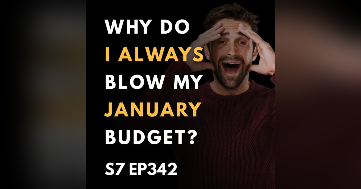 Why Do I Always Blow My January Budget? Why Do I Always Blow My January Budget?