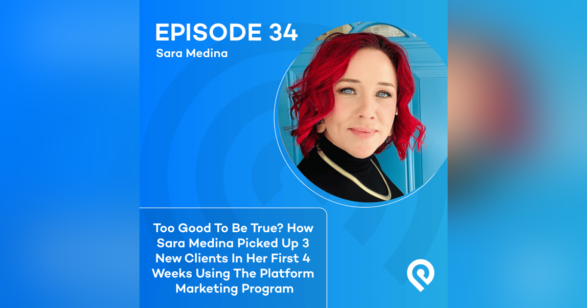 Too Good To Be True? How Sara Medina Picked Up 3 New Clients In Her First 4 Weeks Using The Platform Marketing Program Too Good To Be True? How Sara Medina Picked Up 3 New Clients In Her First 4 Weeks Using The Platform Marketing Program