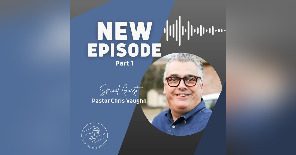 Interview with Pastor Chris Vaughn Part One Interview with Pastor Chris Vaughn Part One