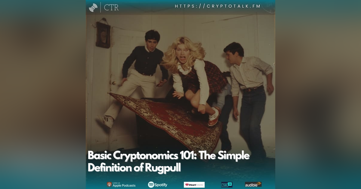 Basic Cryptonomics 101: The Simple Definition of #Rugpull Basic Cryptonomics 101: The Simple Definition of #Rugpull