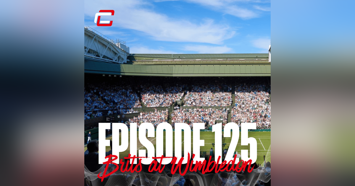 Brits at Wimbledon Special! Brits at Wimbledon Special!