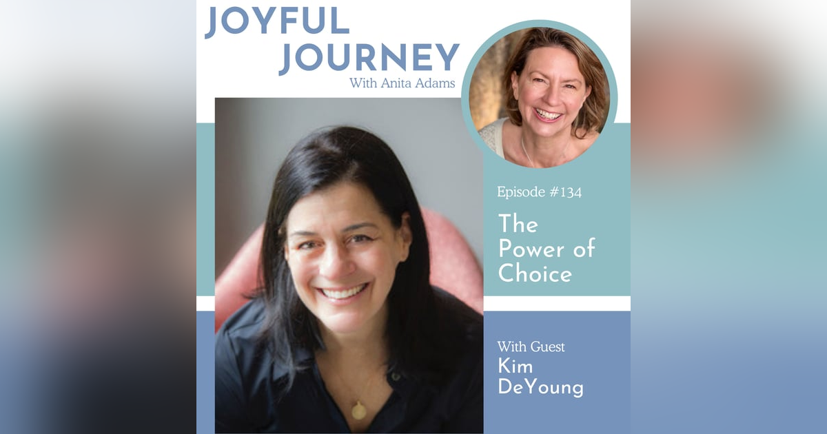 The Power of Choice - A Conversation with Kim DeYoung The Power of Choice - A Conversation with Kim DeYoung