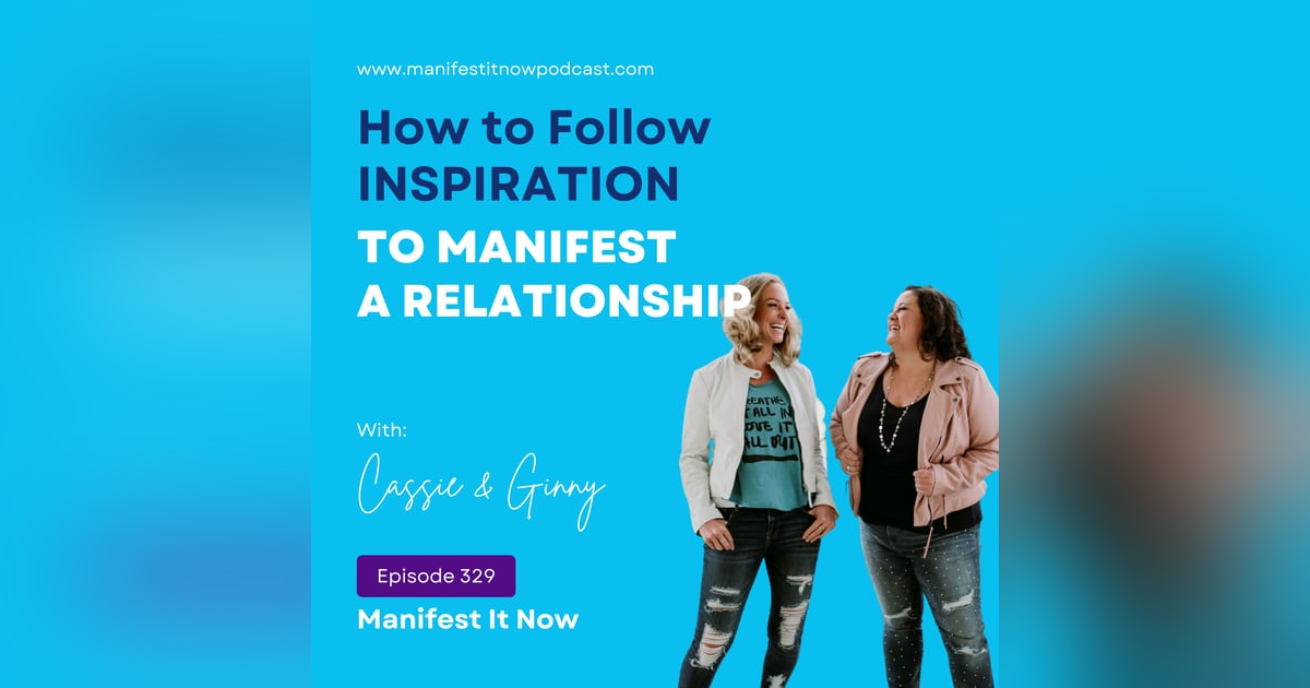 How to Follow Inspiration To Manifest A Relationship How to Follow Inspiration To Manifest A Relationship
