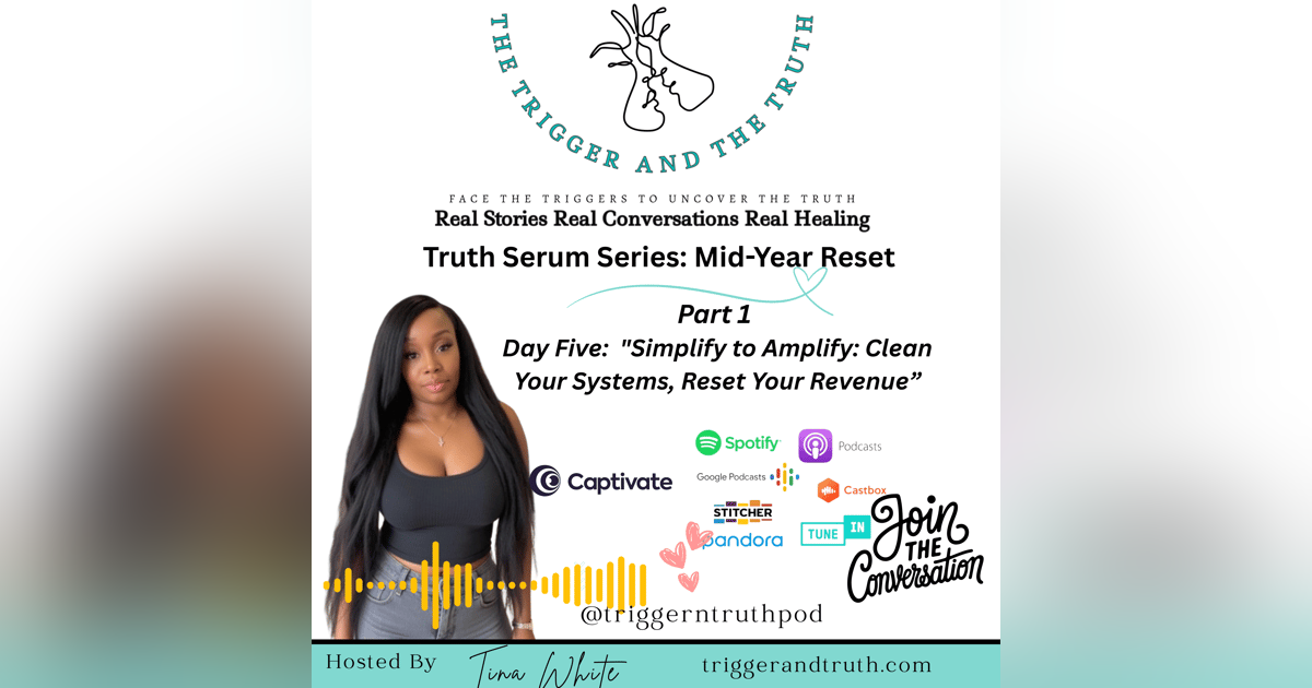 Truth Serum: Simplify to Amplify: Clean Your Systems, Reset Your Revenue (Day 5) Truth Serum: Simplify to Amplify: Clean Your Systems, Reset Your Revenue (Day 5)