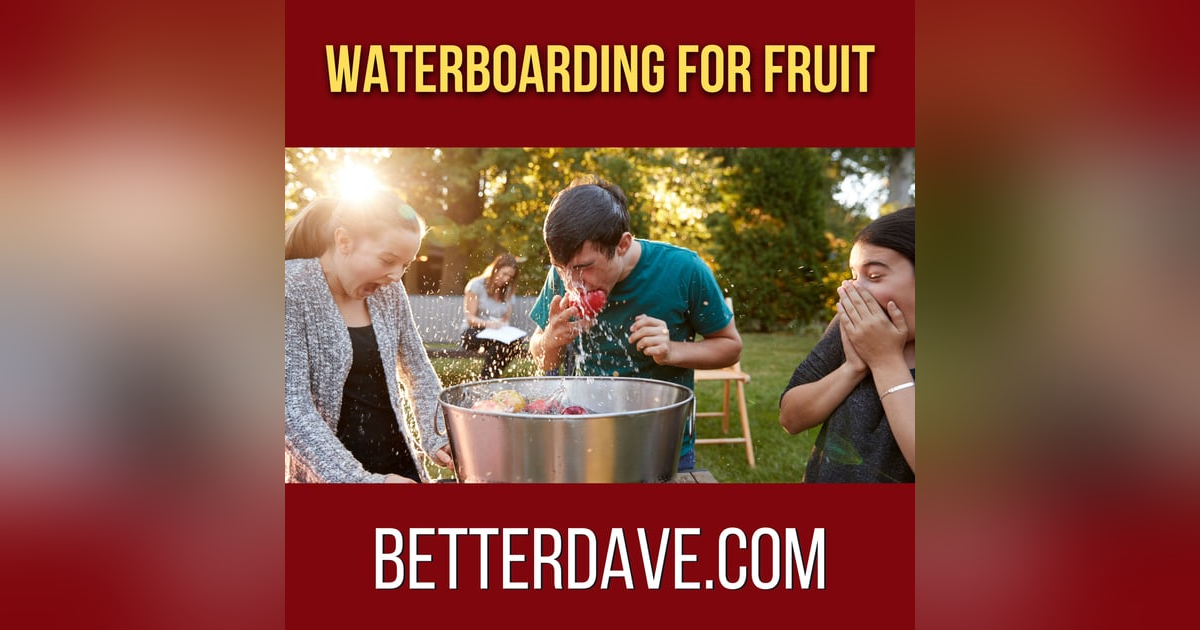 Waterboarding for Fruit Waterboarding for Fruit