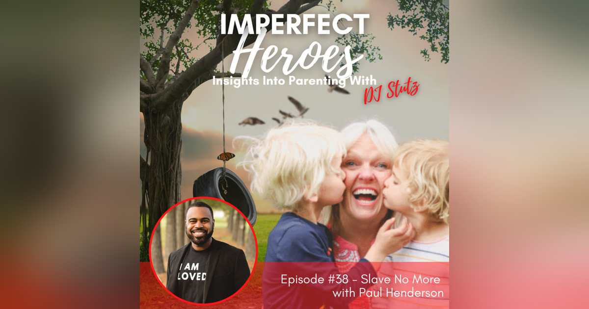 Episode 38: Slave No More with Paul Henderson Episode 38: Slave No More with Paul Henderson
