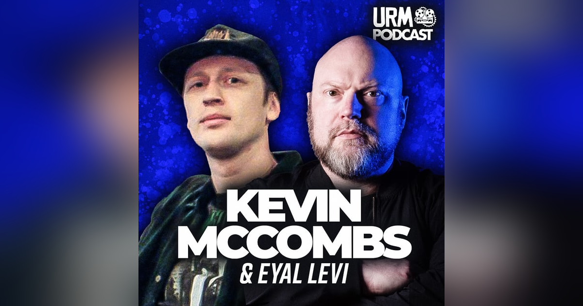 KEVIN MCCOMBS | EP 413 KEVIN MCCOMBS | EP 413