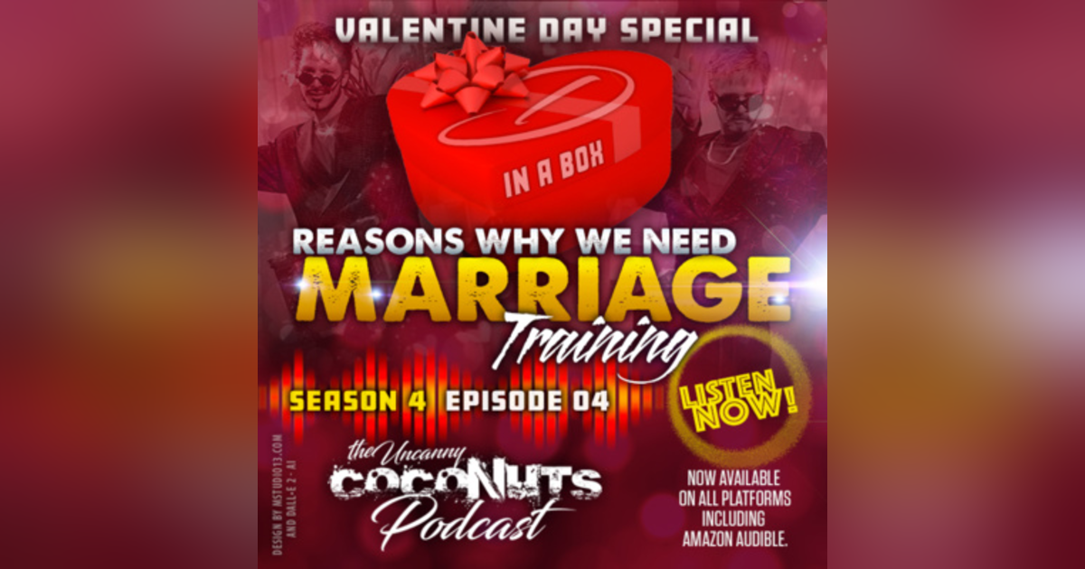 S4E4 – Valentine’s Day Special: Reasons why we need Marriage Training S4E4 – Valentine’s Day Special: Reasons why we need Marriage Training
