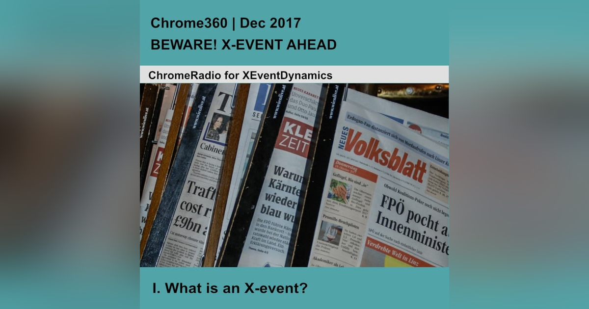 Chrome360 | BEWARE! X-EVENT AHEAD | What is an X-Event? | John Casti Chrome360 | BEWARE! X-EVENT AHEAD | What is an X-Event? | John Casti
