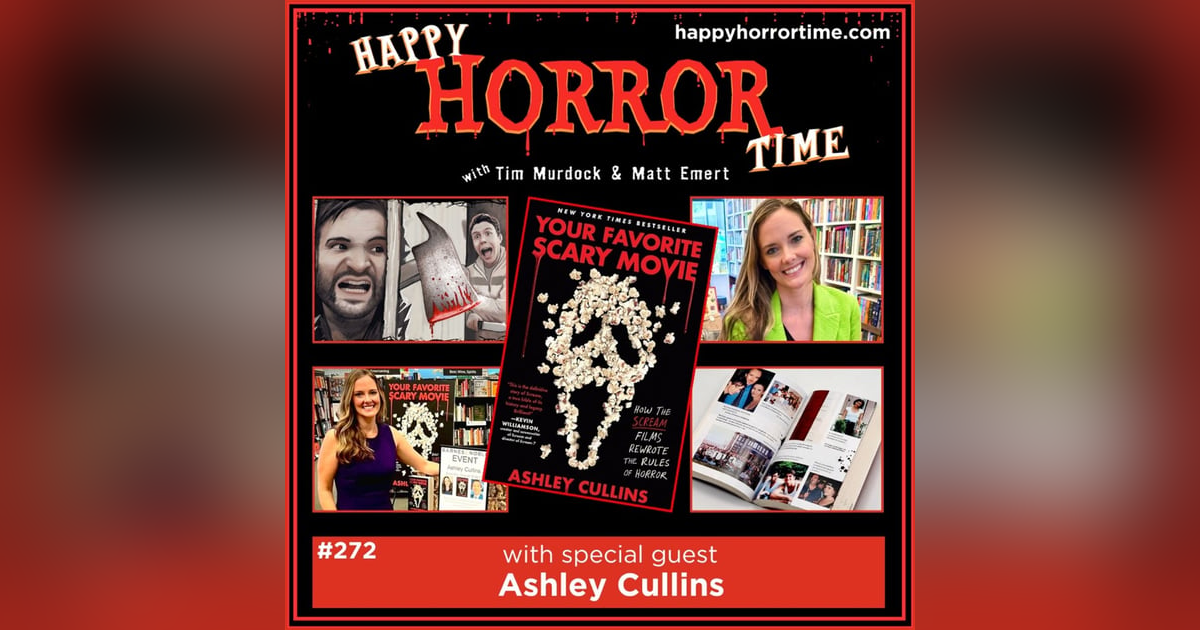 Ep 272: Interview w/Ashley Cullins, Author of “Your Favorite Scary Movie” Ep 272: Interview w/Ashley Cullins, Author of “Your Favorite Scary Movie”
