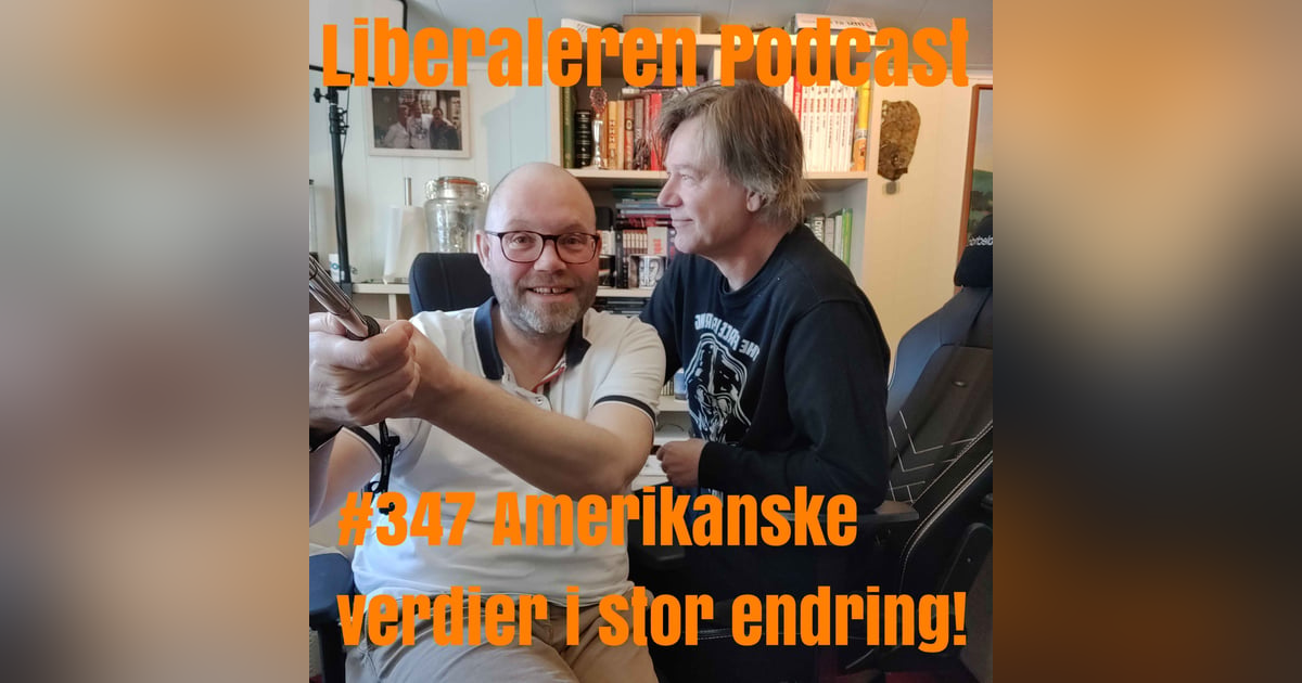 #347 Amerikanske verdier i stor endring! #347 Amerikanske verdier i stor endring!
