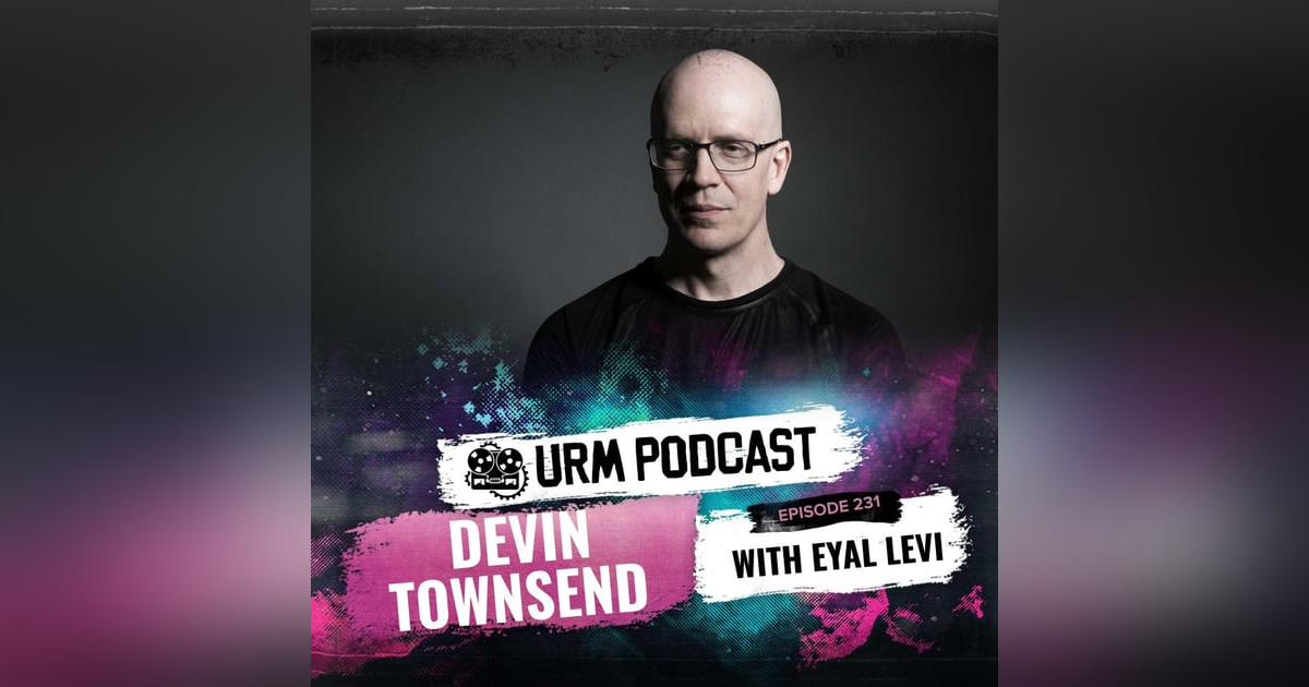 EP 231 | Devin Townsend EP 231 | Devin Townsend