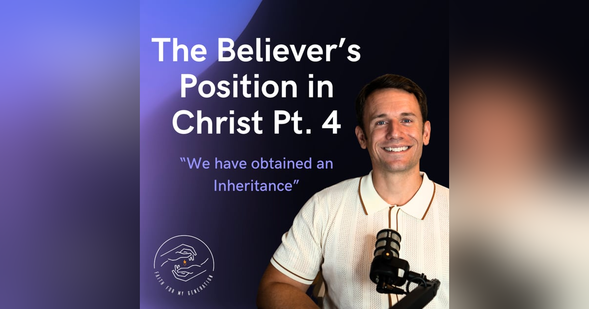 The Believer's Position in Christ Part Four The Believer's Position in Christ Part Four