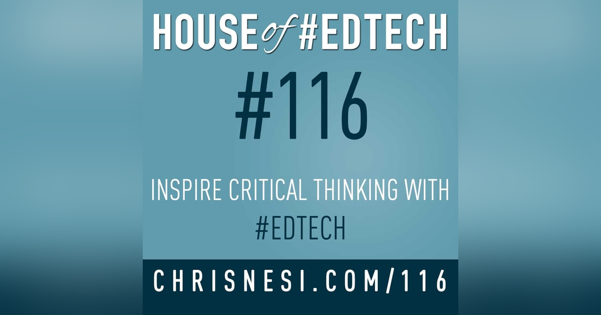 Inspire Critical Thinking with #EdTech - HoET116 Inspire Critical Thinking with #EdTech - HoET116