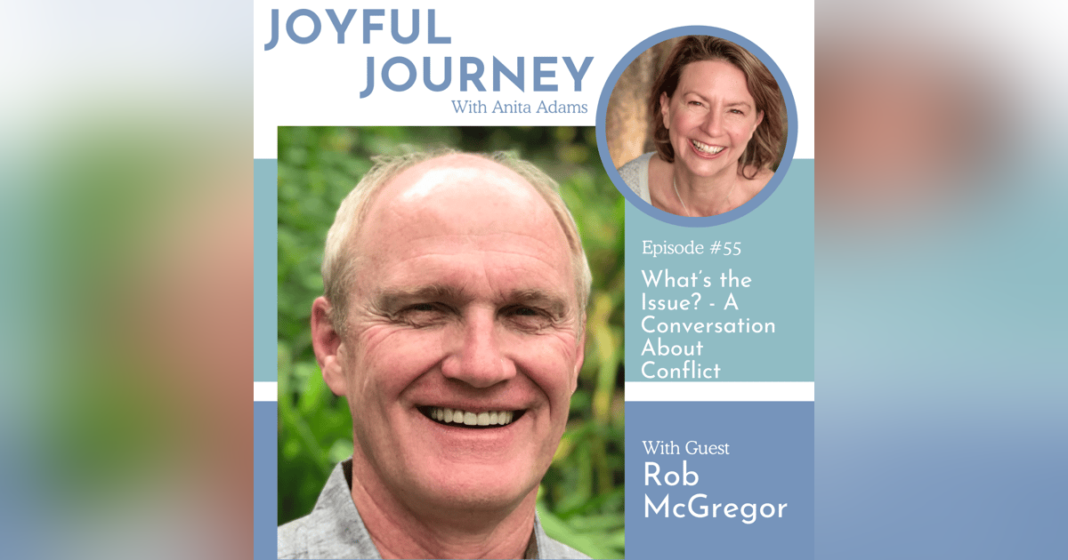 What’s the Issue? - A Conversation about Conflict with Rob McGregor What’s the Issue? - A Conversation about Conflict with Rob McGregor