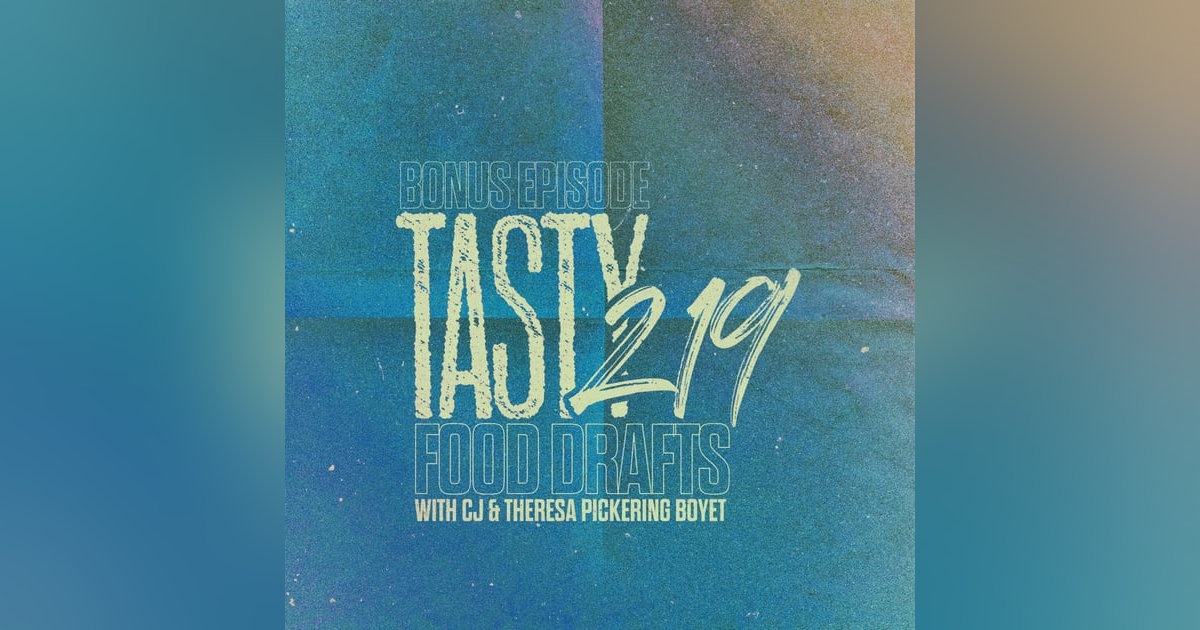 BONUS EPISODE: Food Draft (w/ CJ & Theresa Pickering Boyet) BONUS EPISODE: Food Draft (w/ CJ & Theresa Pickering Boyet)