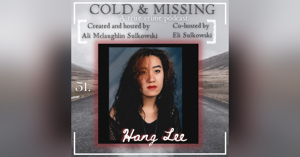 Cold and Missing: Hang Lee Cold and Missing: Hang Lee