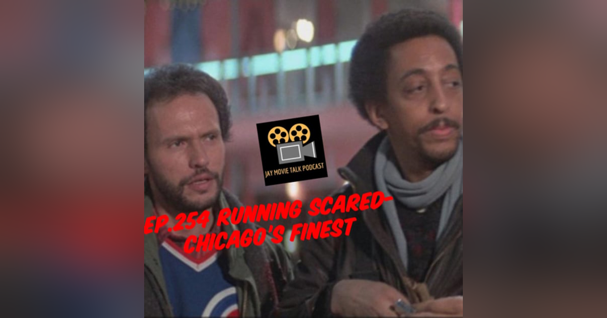 Jay Movie Talk Ep.254 Running Scared-Chicago's Finest Jay Movie Talk Ep.254 Running Scared-Chicago's Finest
