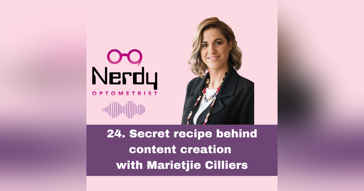 24. Secret recipe behind content creation with Marietjie Cilliers 24. Secret recipe behind content creation with Marietjie Cilliers