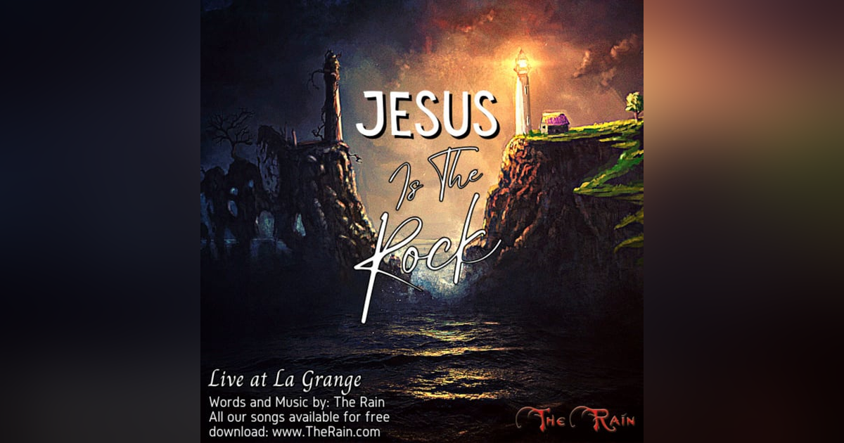 Jesus Is The Rock - Live at La Grange Jesus Is The Rock - Live at La Grange
