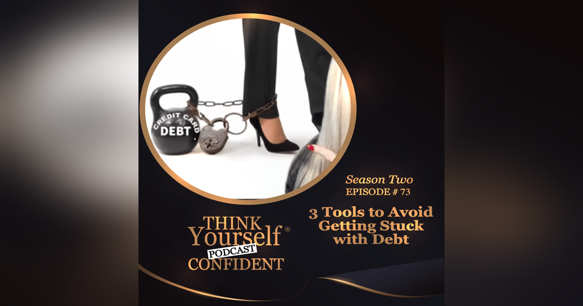3 Tools to Avoid Getting Stuck with Debt 3 Tools to Avoid Getting Stuck with Debt