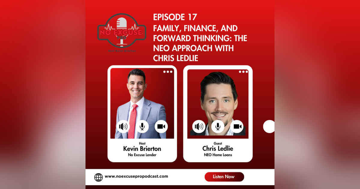 Episode 17: Family, Finance, and Forward Thinking: The New Approach with Chris Ledlie Episode 17: Family, Finance, and Forward Thinking: The New Approach with Chris Ledlie
