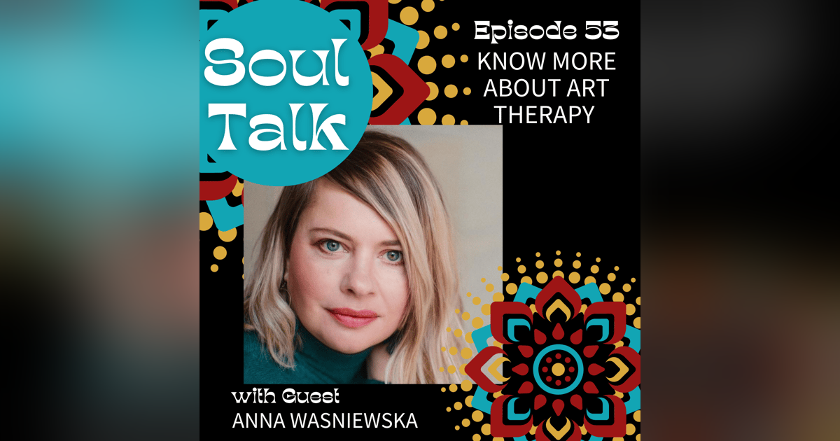 Know More about Art Therapy - Anna Wasniewska Know More about Art Therapy - Anna Wasniewska