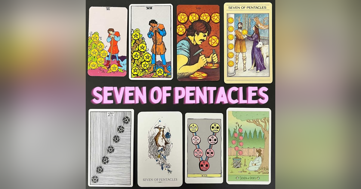 Ep10: Seven of Pentacles Ep10: Seven of Pentacles