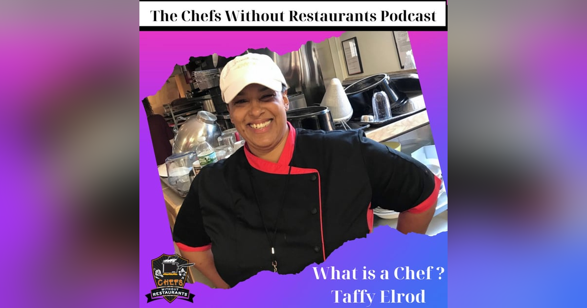 What is a Chef with Taffy Elrod What is a Chef with Taffy Elrod