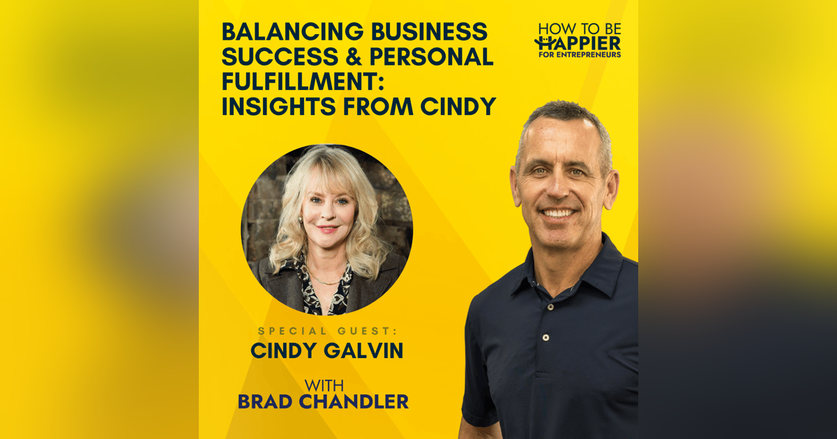EP41: Balancing Business Success and Personal Fulfillment: Insights from Cindy Galvin EP41: Balancing Business Success and Personal Fulfillment: Insights from Cindy Galvin