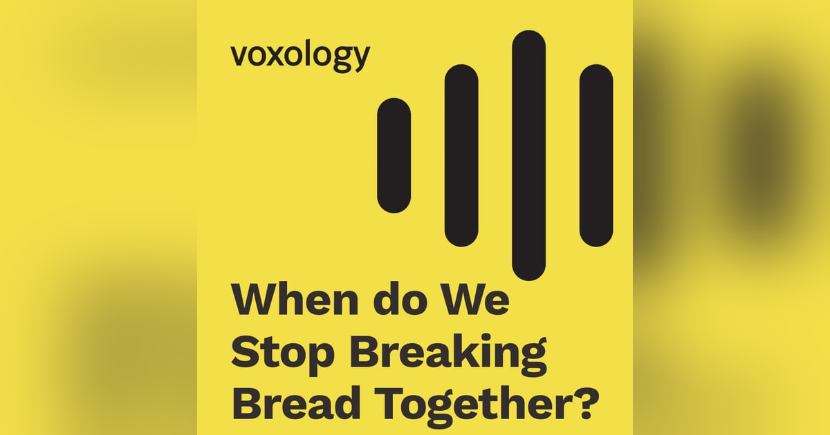 When do We Stop Breaking Bread Together? - w/ Dr. Timothy Gombis When do We Stop Breaking Bread Together? - w/ Dr. Timothy Gombis