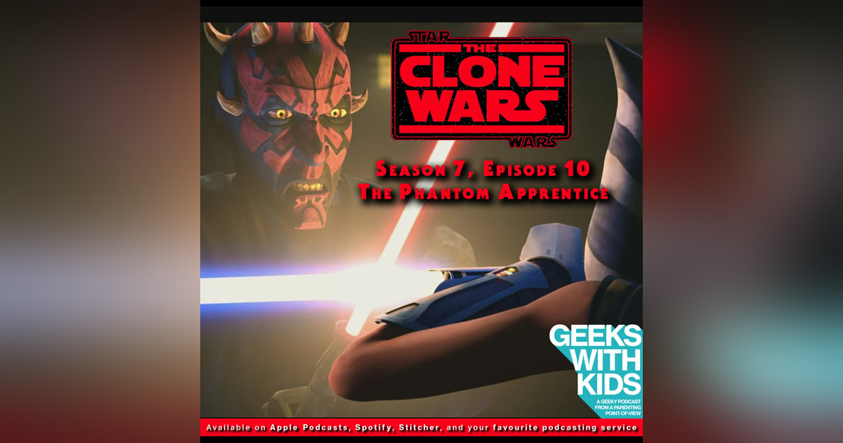 BONUS - The Geeks React to "Star Wars: Clone Wars" S07E10 - The Phantom Apprentice BONUS - The Geeks React to "Star Wars: Clone Wars" S07E10 - The Phantom Apprentice